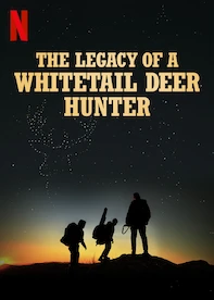 The Legacy of a Whitetail Deer Hunter